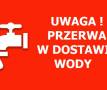 Przerwa w dostawie wody